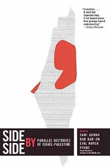 9781595586834-1595586830-Side by Side: Parallel Histories of Israel-Palestine