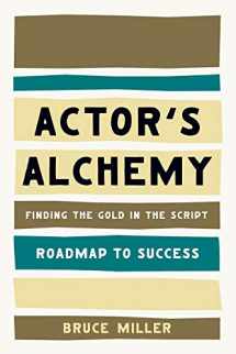 9780879103835-0879103833-Actor's Alchemy: Finding the Gold in the Script (Roadmap to Success)