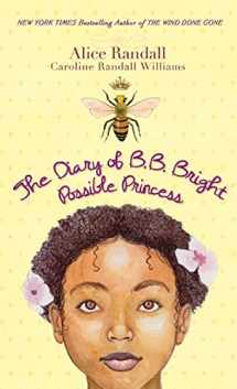 9781618580153-1618580159-The Diary of B. B. Bright, Possible Princess