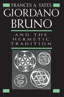 9780226950075-0226950077-Giordano Bruno and the Hermetic Tradition