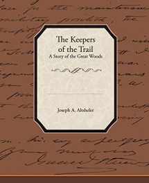 9781438518992-1438518994-The Keepers of the Trail a Story of the Great Woods