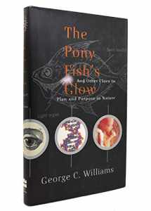 9780465072811-046507281X-The Pony Fish's Glow: And Other Clues To Plan And Purpose In Nature (Science Masters)
