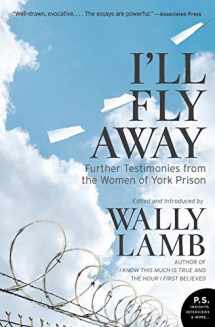 9780061626395-0061626392-I'll Fly Away: Further Testimonies from the Women of York Prison