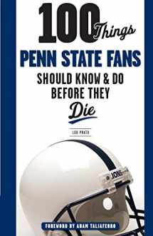 9781629371443-1629371440-100 Things Penn State Fans Should Know & Do Before They Die (100 Things...Fans Should Know)