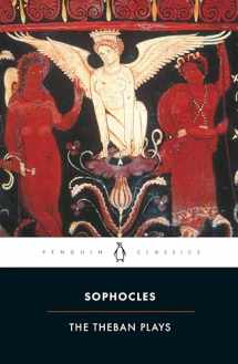 9780140440034-0140440038-The Theban Plays: King Oedipus; Oedipus at Colonus; Antigone (Penguin Classics)