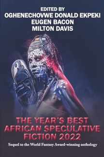 9781647100766-1647100763-The Year’s Best African Speculative Fiction (2022)
