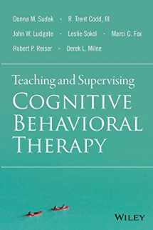 9781118916087-1118916085-Teaching and Supervising Cognitive Behavioral Therapy