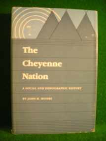 9780803231078-0803231075-The Cheyenne Nation: A Social and Demographic History