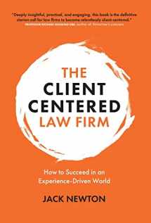 9781777009724-1777009723-The Client-Centered Law Firm: How to Succeed in an Experience-Driven World