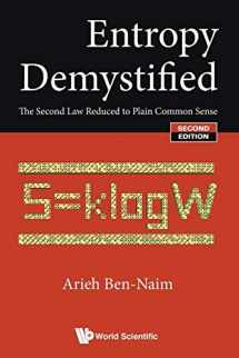 9789813100121-9813100125-Entropy Demystified: The Second Law Reduced To Plain Common Sense (Second Edition)