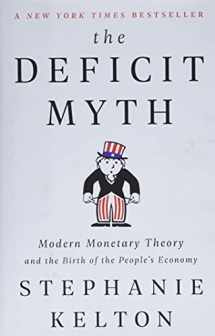 9781541736184-1541736184-The Deficit Myth: Modern Monetary Theory and the Birth of the People's Economy