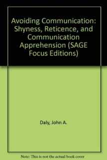 9780803921733-080392173X-Avoiding Communication: Shyness, Reticence, and Communication Apprehension (SAGE Focus Editions)
