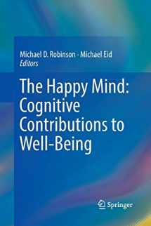 9783319864693-3319864696-The Happy Mind: Cognitive Contributions to Well-Being