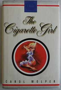 9781573221375-1573221376-The Cigarette Girl: A Novel