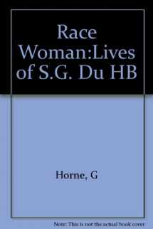 9780814736234-0814736238-Race Woman: The Lives of Shirley Graham Du Bois