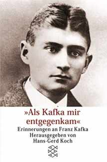 9783596143092-3596143098-Als Kafka mir entgegenkam. Erinnerungen an Franz Kafka.