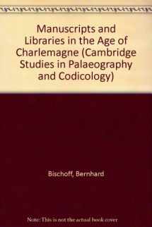 9780521383462-0521383463-Manuscripts and Libraries in the Age of Charlemagne (Cambridge Studies in Palaeography and Codicology, Series Number 1)