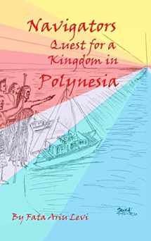 9781954076037-1954076037-Navigators Quest For A Kingdom In Polynesia