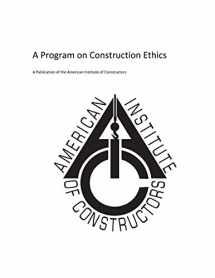9781537410074-1537410075-American Insitute of Constructors: A Program on Construction Ethics