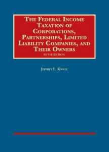 9781609303136-160930313X-The Federal Income Taxation of Corporations, Partnerships, LLCs, and Their Owners, 5th (University Casebook Series)