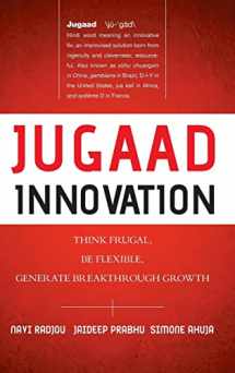 9781118249741-1118249747-Jugaad Innovation: Think Frugal, Be Flexible, Generate Breakthrough Growth