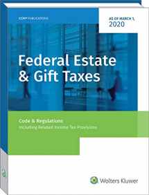 9780808053934-0808053930-Federal Estate & Gift Taxes: Code & Regs(Including Related Income Tax Provisions) As of March, 2020