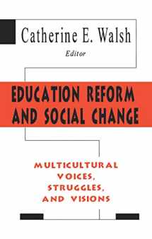 9780805822519-0805822518-Education Reform and Social Change: Multicultural Voices, Struggles, and Visions