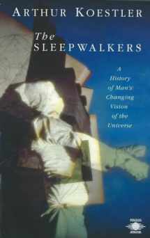 9780140192469-0140192468-The Sleepwalkers: A History of Man's Changing Vision of the Universe (Compass)