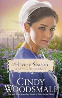 9780307730060-0307730069-For Every Season: Book Three in the Amish Vines and Orchards Series
