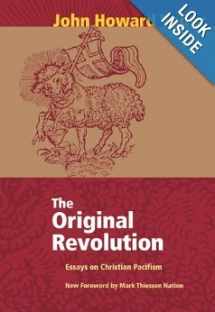 9780836115727-0836115724-The original revolution;: Essays on Christian pacifism, (Christian peace shelf series, 3)