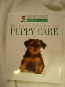 9780876055984-0876055986-The Complete Guide to Puppy Care (Animal Care Series)