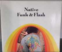 9780912020389-0912020385-Native Funk & Flash: An Emerging Folk Art
