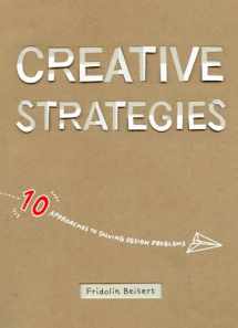 9781624650260-1624650260-Creative Strategies: 10 approaches to solving design problems