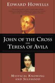 9780824519438-0824519434-John of the Cross and Teresa of Avila: Mystical Knowing and Selfhood