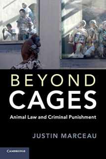 9781108405454-1108405452-Beyond Cages: Animal Law and Criminal Punishment