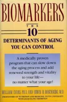 9780671685478-0671685473-Biomarkers: 10 Determinants of Aging You Can Control