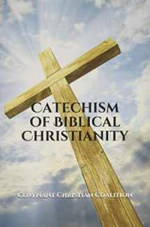 9781726771214-1726771210-Catechism of Biblical Christianity