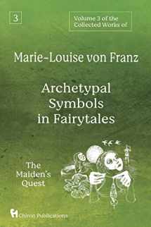 9781630519605-163051960X-Volume 3 of the Collected Works of Marie-Louise von Franz: Archetypal Symbols in Fairytales: The Maiden's Quest