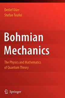 9783642100406-3642100406-Bohmian Mechanics: The Physics and Mathematics of Quantum Theory