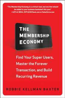 9780071839327-0071839321-The Membership Economy: Find Your Super Users, Master the Forever Transaction, and Build Recurring Revenue