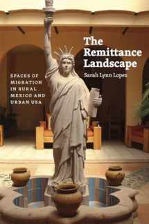 9780226202815-022620281X-The Remittance Landscape: Spaces of Migration in Rural Mexico and Urban USA