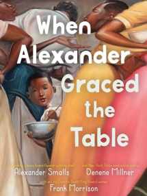 9781534488724-1534488723-When Alexander Graced the Table