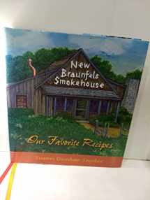 9780979591402-0979591406-New Braunfels Smokehouse: Our Favorite Recipes
