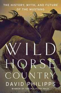 9780393247138-0393247139-Wild Horse Country: The History, Myth, and Future of the Mustang