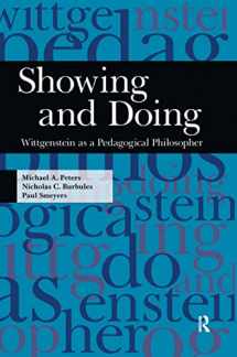 9781594514487-1594514488-Showing and Doing: Wittgenstein as a Pedagogical Philosopher (Interventions: Education, Philosophy & Culture)