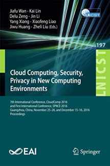9783319696041-3319696041-Cloud Computing, Security, Privacy in New Computing Environments: 7th International Conference, CloudComp 2016, and First International Conference, ... and Telecommunications Engineering, 197)