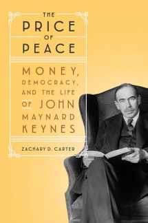 9780525509035-0525509038-The Price of Peace: Money, Democracy, and the Life of John Maynard Keynes