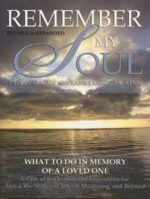 9781881927358-1881927350-Remember My Soul: What to Do in Memory of a Loved One- A Path of Reflection and Inspiration for Shiva, the Stages of Jewish Mourning, and Beyond