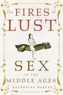 9781789144895-1789144892-The Fires of Lust: Sex in the Middle Ages