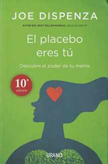 9788479538828-8479538821-El placebo eres tú: Cómo ejercer el poder de la mente (Spanish Edition)